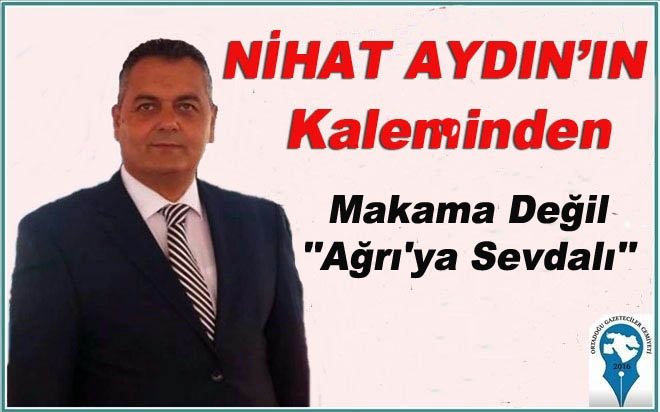 Makama Değil ”Ağrı’ya Sevdalı”