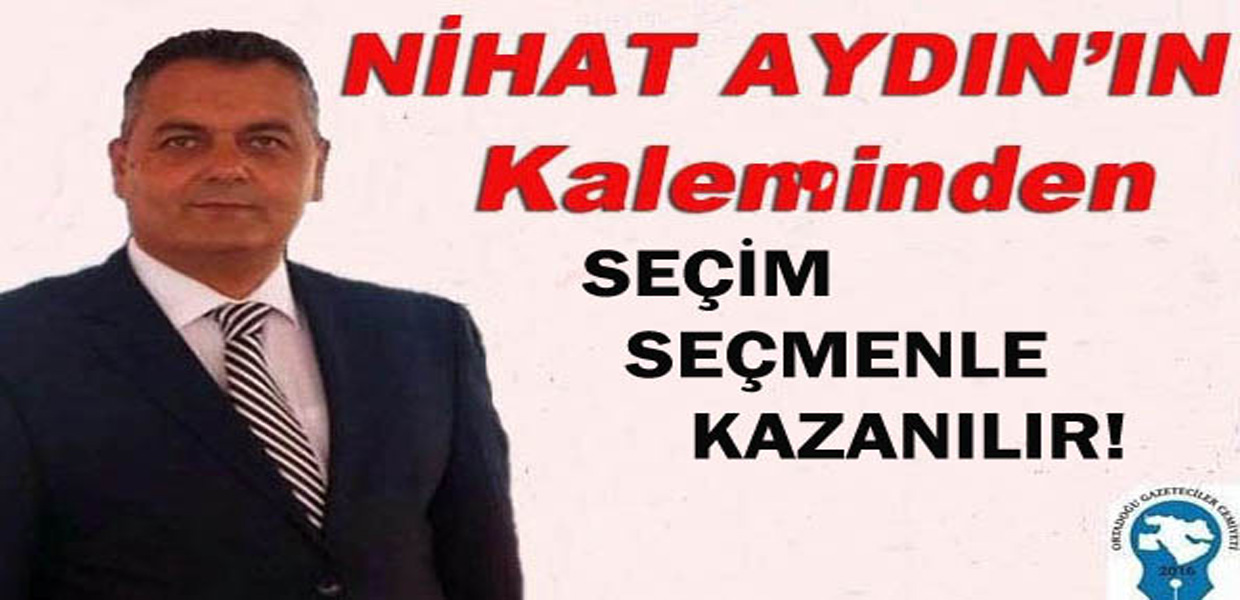 SEÇİM SEÇMENLE KAZANILIR