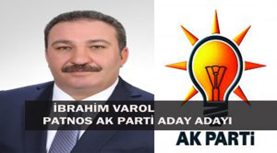 PATNOS AK PARTİ ADAY ADAYI İBRAHİM VAROL