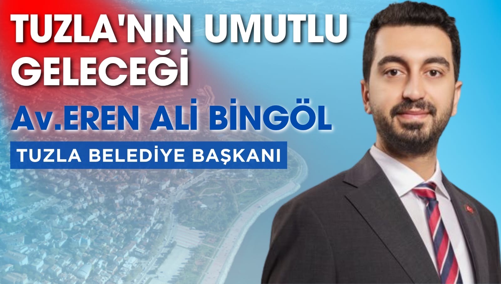 Tuzla’nın Umutlu Geleceği Av. Eren Ali Bingöl